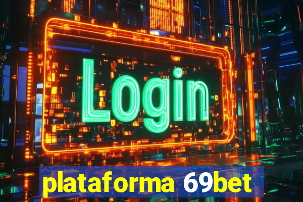 plataforma 69bet